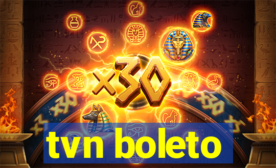 tvn boleto